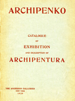 Archipenko. Catalogue of Exhibition and Description of Archipentura